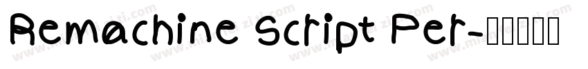 Remachine Script Per字体转换